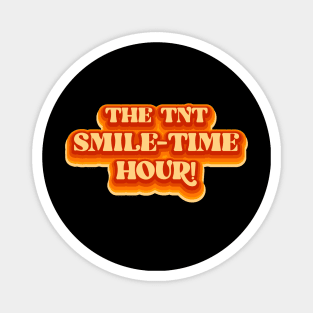 The TNT Smile-Time Hour Magnet
